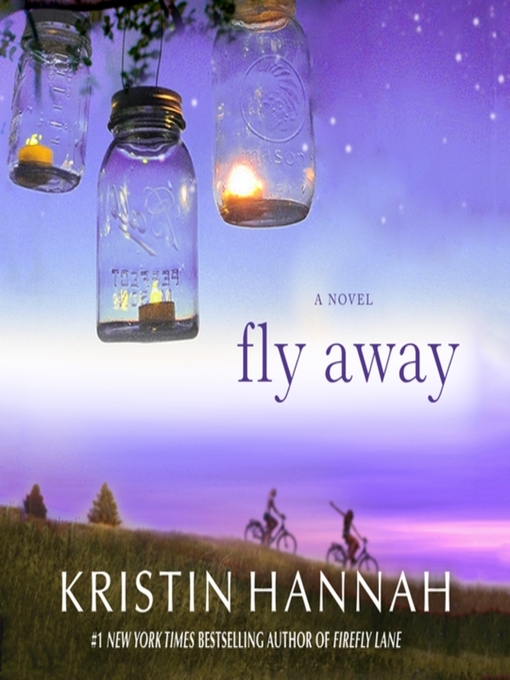 Title details for Fly Away by Kristin Hannah - Available